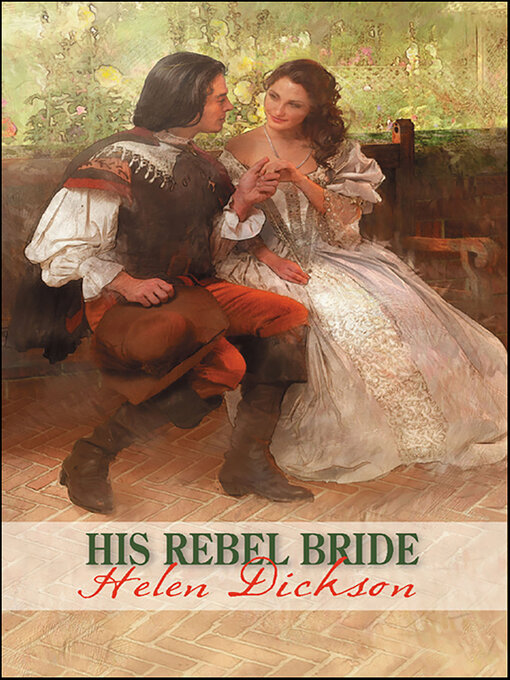 Title details for His Rebel Bride by Helen Dickson - Available